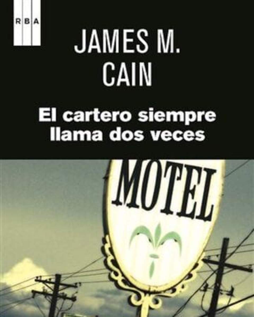 &quot;El cartero siempre llama dos veces&quot; de James M. Cain: primer gran clásico de la novela negra