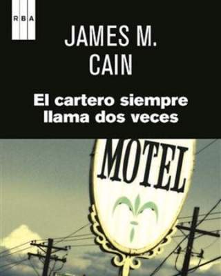 &quot;El cartero siempre llama dos veces&quot; de James M. Cain: primer gran clásico de la novela negra